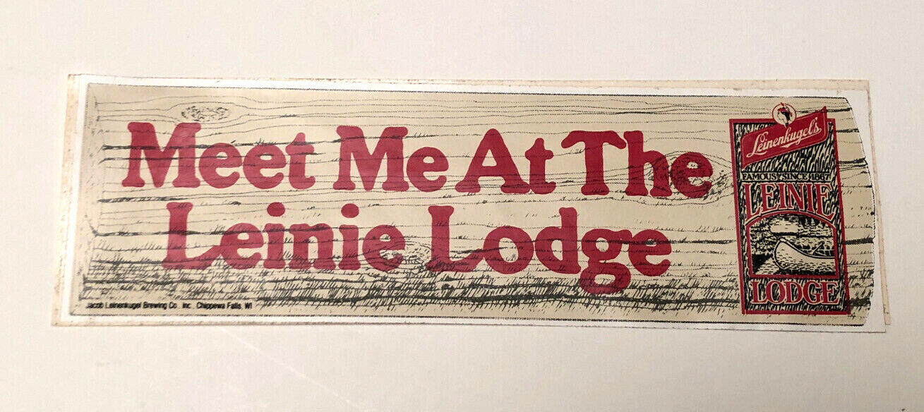 Vintage Leinenkugel's Beer Meet Me At The Leinie Lodge Bumper Sticker